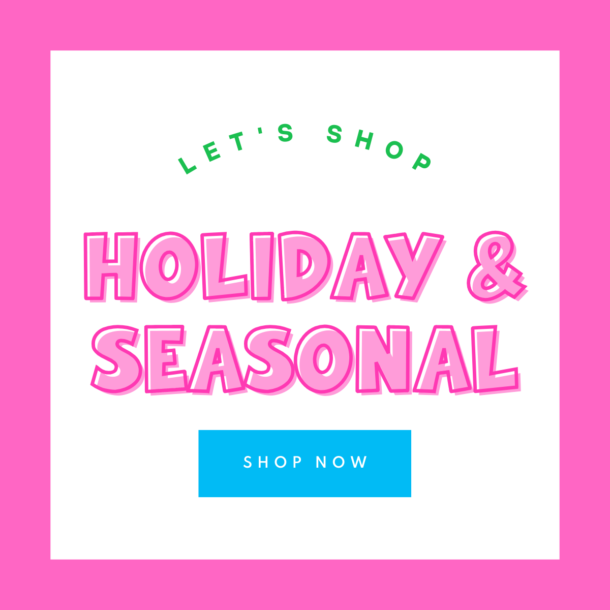 Holiday & Seasonal