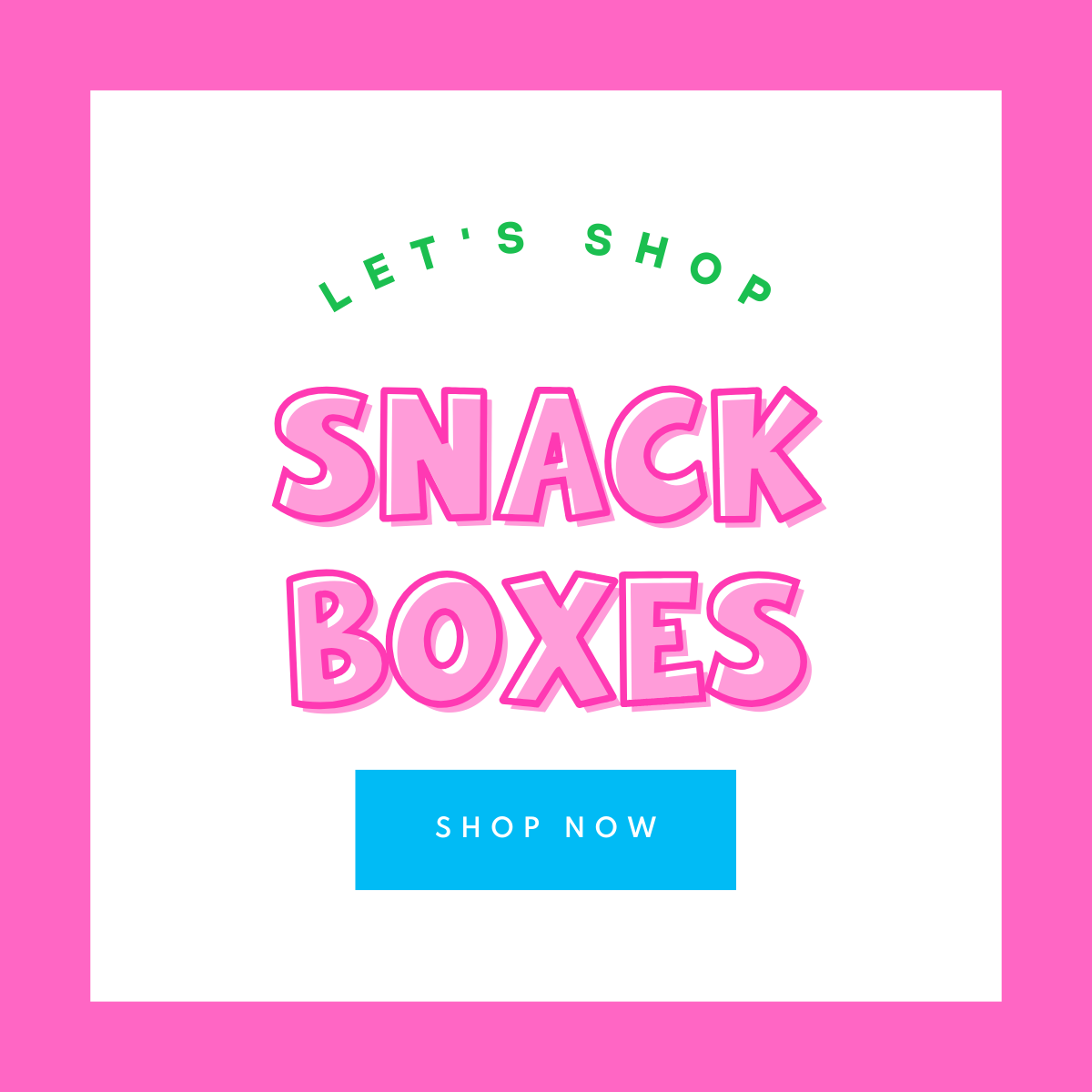 Snack Boxes